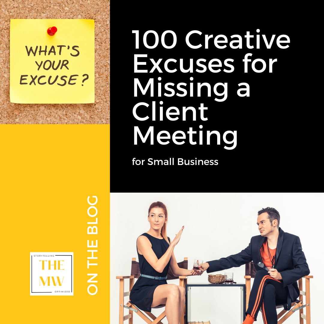 100 Creative Excuses for Missing a Client Meeting | The Marketing Wife